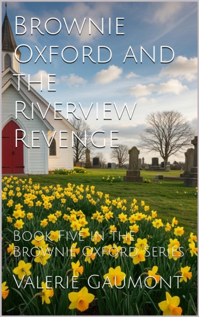 Brownie Oxford and the Riverview Revenge