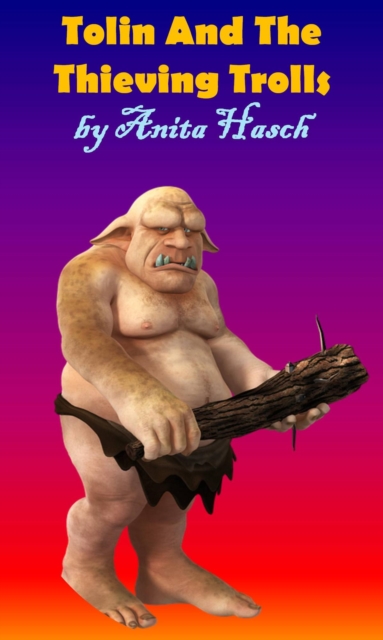 Tolin and the Thieving Trolls