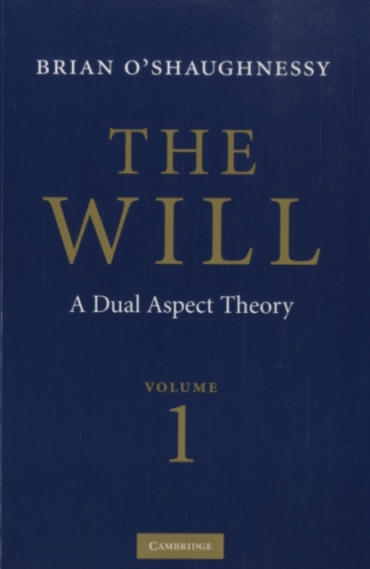 Will: Volume 1, Dual Aspect Theory