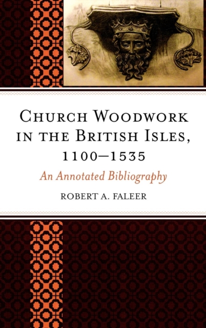 Church Woodwork in the British Isles, 1100-1535
