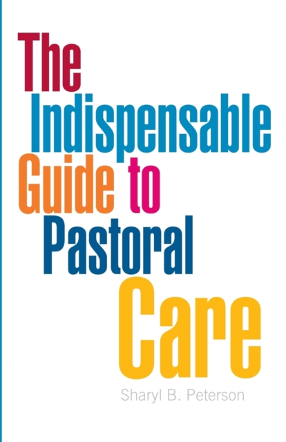 Indispensable Guide to Pastoral Care