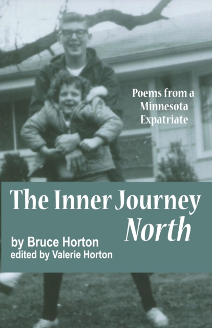 Inner Journey North: Poems From a Minnesota Expatriat