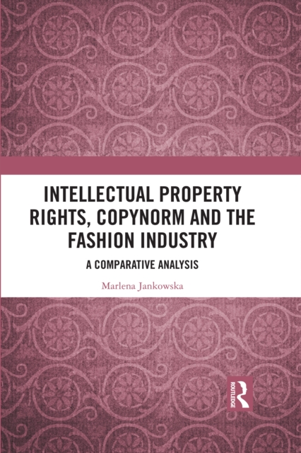 Intellectual Property Rights, Copynorm and the Fashion Industry