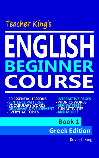 Teacher King's English Beginner Course Book 1: Greek Edition