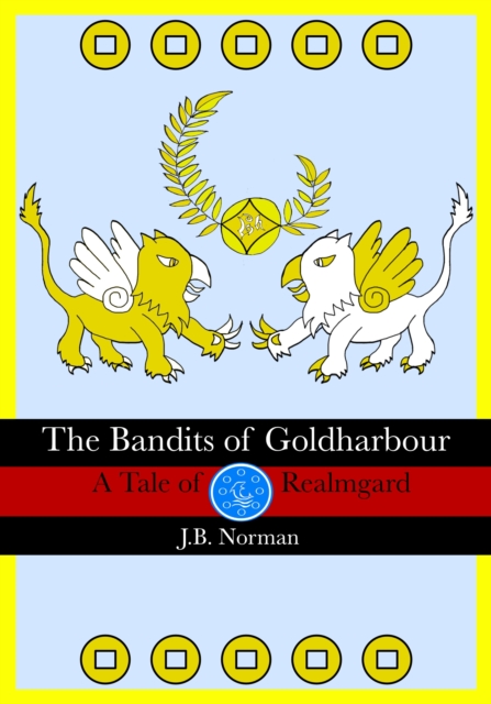 Bandits of Goldharbour: A Tale of Realmgard
