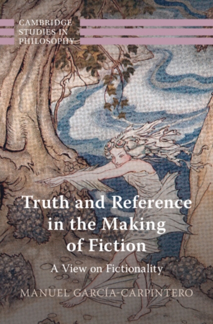 Truth and Reference in the Making of Fiction