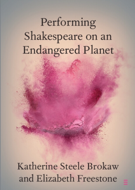 Performing Shakespeare on an Endangered Planet