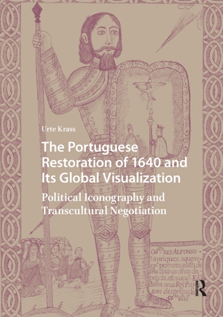 Portuguese Restoration of 1640 and Its Global Visualization