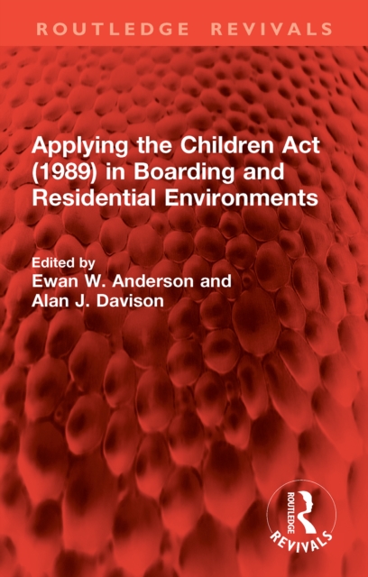 Applying the Children Act (1989) in Boarding and Residential Environments