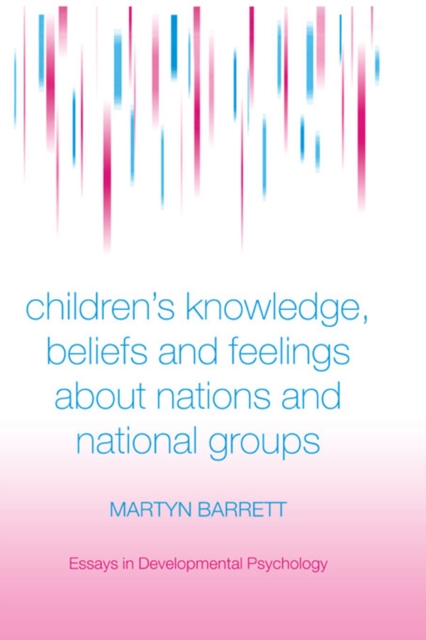 Children's Knowledge, Beliefs and Feelings about Nations and National Groups