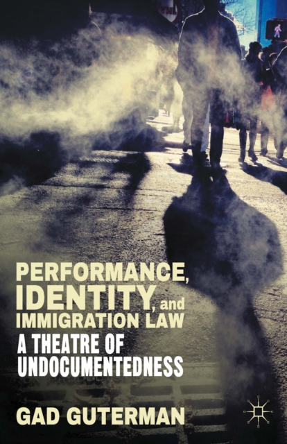 Performance, Identity, and Immigration Law