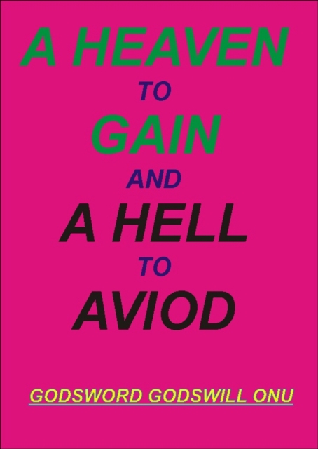 Heaven to Gain, and a Hell to Avoid