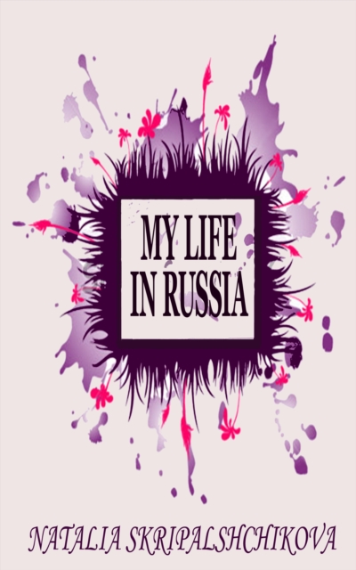 My Life in Russia.