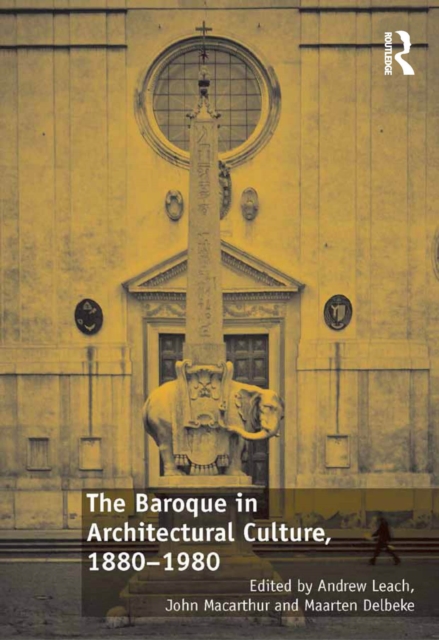 Baroque in Architectural Culture, 1880-1980