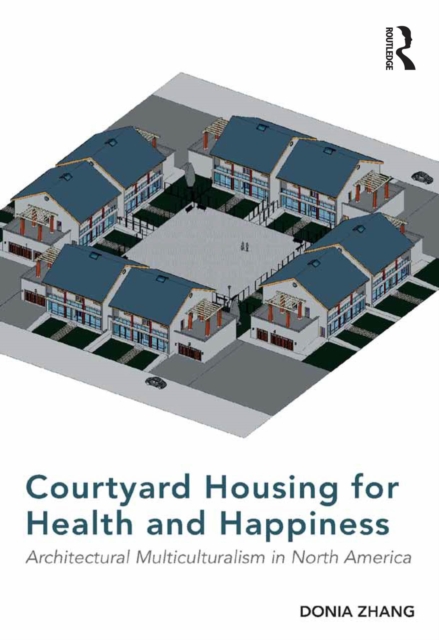 Courtyard Housing for Health and Happiness