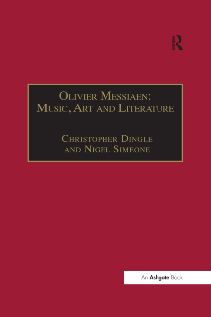 Olivier Messiaen: Music, Art and Literature