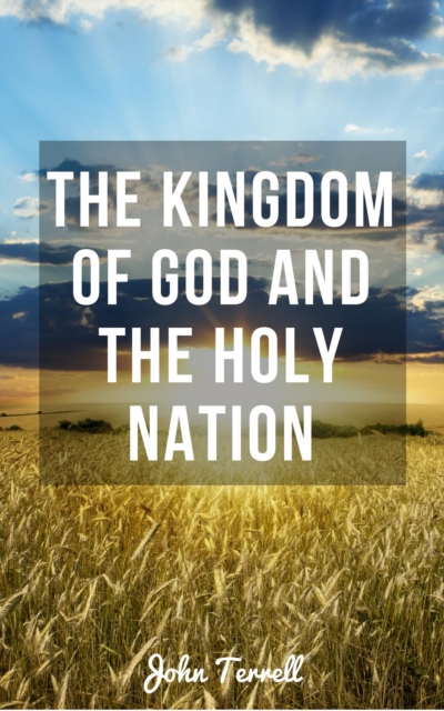 Kingdom of God and the Holy Nation