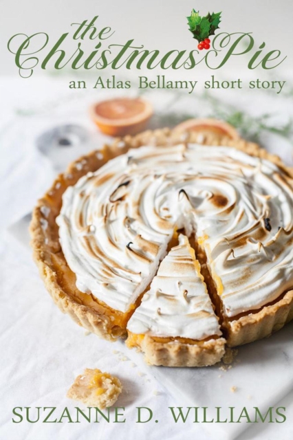 Christmas Pie: An Atlas Bellamy Short Story