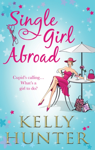 Single Girl Abroad: Untameable Rogue (The Bennett Family, Book 4) / Red-Hot Renegade (The Bennett Family, Book 5)