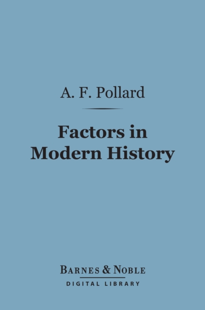 Factors in Modern History (Barnes & Noble Digital Library)