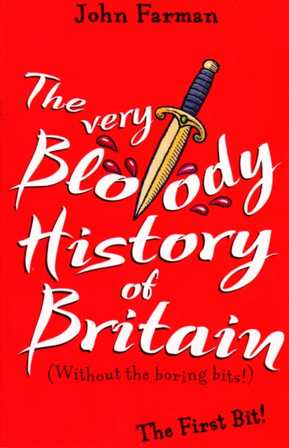 Very Bloody History Of Britain