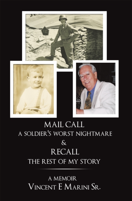 Mail Call a Soldier's Worst Nightmare & Recall the Rest of My Story