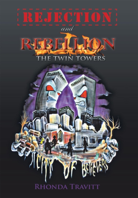Rejection & Rebellion the Twin Towers