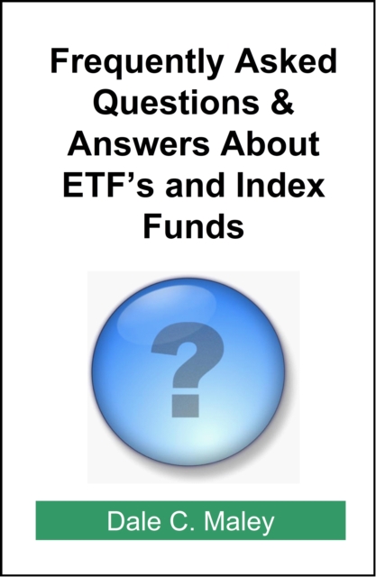 Frequently Asked Questions About ETFs and Index Funds