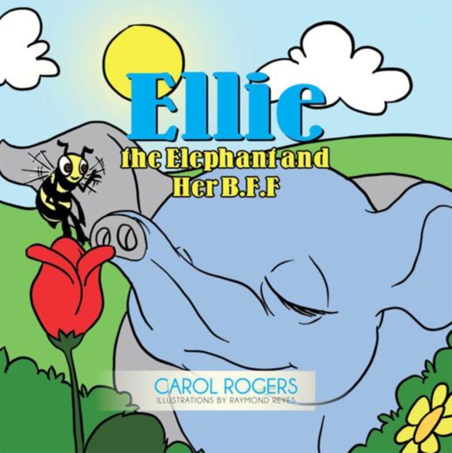 Ellie the Elephant and Her B.F.F.