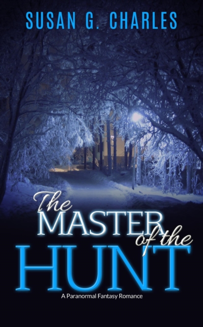 Master of the Hunt, The Forever Ride: A Paranormal Fantasy Romance