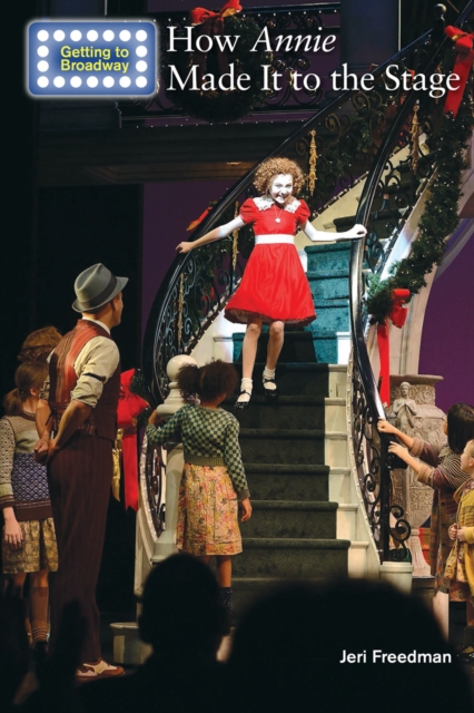 How Annie Made It to the Stage