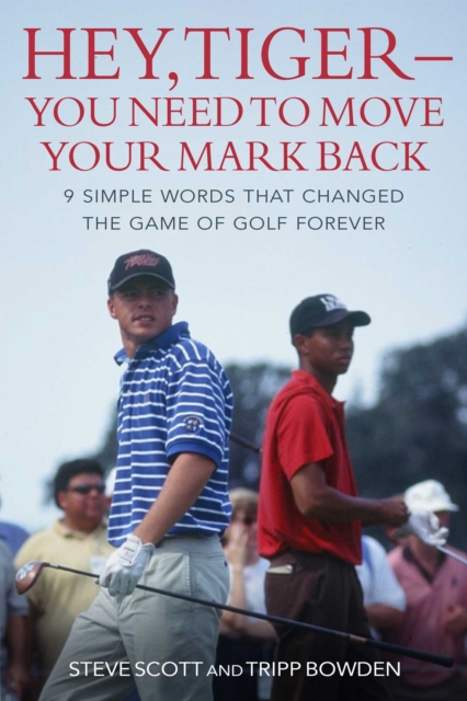 Hey, Tiger-You Need to Move Your Mark Back