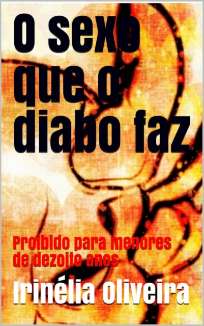 O sexo que o diabo faz