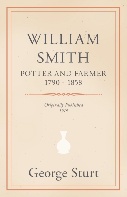 William Smith, Potter and Farmer 1790 - 1858