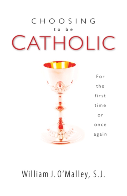 Choosing to Be Catholic