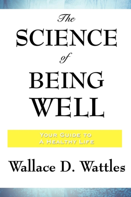 Science of Being Well