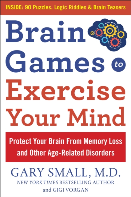 Brain Games to Exercise Your Mind: Protect Your Brain From Memory Loss and Other Age-Related Disorders