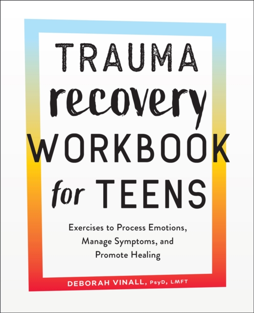 Trauma Recovery Workbook for Teens
