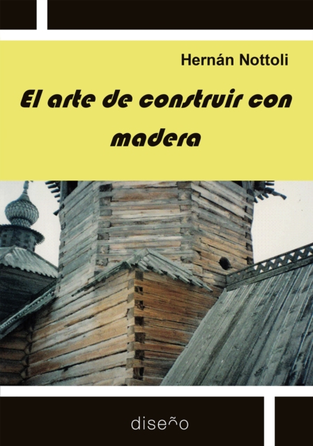 El arte de construir con madera