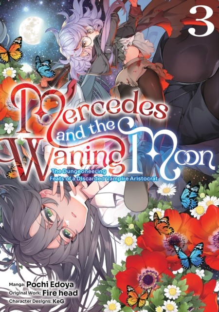 Mercedes and the Waning Moon: The Dungeoneering Feats of a Discarded Vampire Aristocrat (Manga) Volume 3