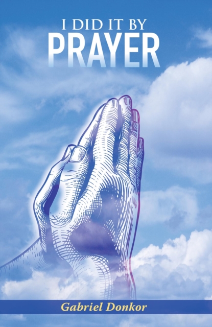 I Did It By Prayer