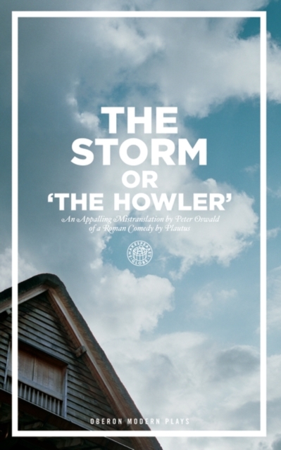Storm Or, the Howler (after Plautus)
