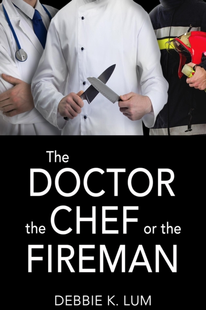 Doctor, the Chef or the Fireman