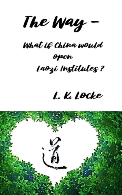Way - What if China would open Laozi Institutes ?  (With simplified Chinese)