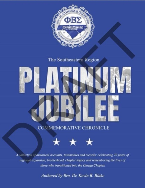 Phi Beta Sigma Southeastern Region: Platinum Jubilee Commemorative Chronicle