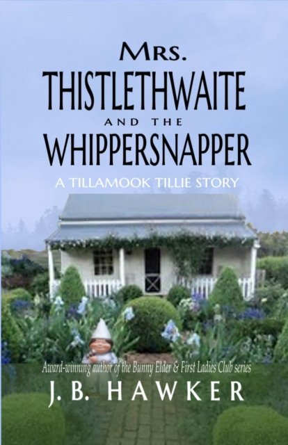 Mrs. Thistlethwaite and the Whippersnapper