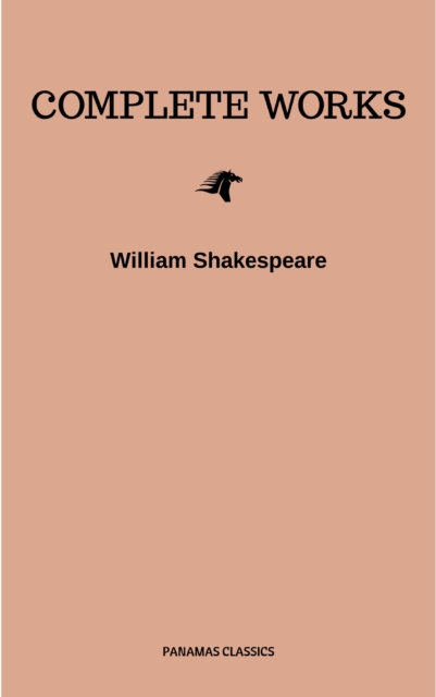 The Complete Works of William Shakespeare