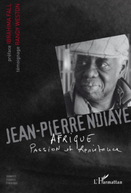 Jean-pierre ndiaye - afrique passion et résistance