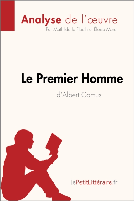 Le Premier Homme d'Albert Camus (Analyse de l'œuvre)