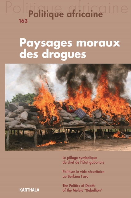 Politique Africaine N°163 : Paysages moraux des droques en Afrique